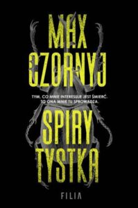 Tytuł: Spirytystka
Autor: Max Czornyj
Wydawnictwo: FILIA
Formaty: EPUB, MOBI
