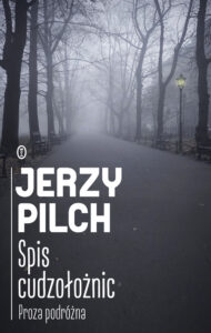Tytuł: Spis cudzołożnic. Proza podróżna
Autor: Jerzy Pilch
Wydawnictwo: Wydawnictwo Literackie
Formaty: EPUB, MOBI
