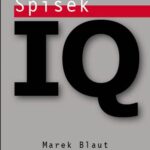 Tytuł: Spisek IQ
Autor: Marek Blaut
Wydawnictwo: Śląsk Sp z o.o.Wydawnictwo Naukowe
Formaty: PDF, EPUB