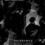 Tytuł: Spiskowcy. Romans z czasów drugiego cesarstwa
Autor: Gilbert Augustin-Thierry
Wydawnictwo: Armoryka
Formaty: EPUB, MOBI