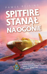 Tytuł: Spitfire stanął na ogonie
Autor: Paweł Reising
Wydawnictwo: Fronda
Formaty: EPUB, MOBI