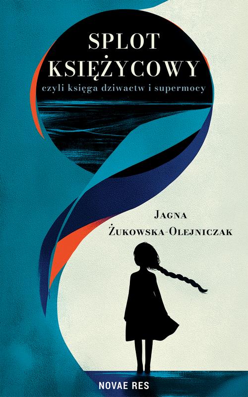 Splot księżycowy, czyli księga dziwactw i supermocy — okładka e-booka