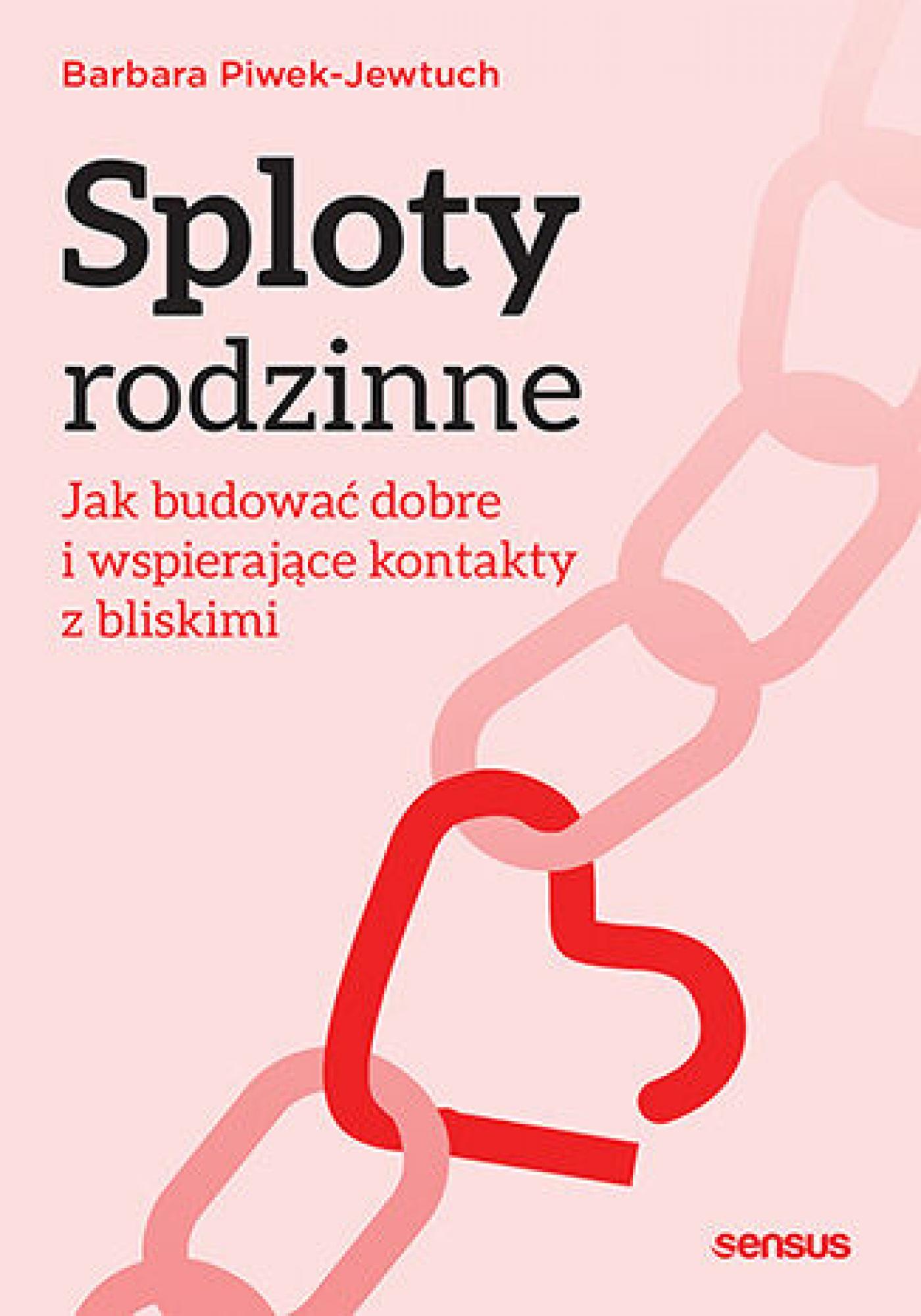 Sploty rodzinne. Jak budować dobre i wspierające kontakty z bliskimi — okładka e-booka
