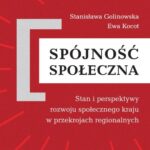 Spójność społeczna. Stan i perspektywy rozwoju społecznego kraju w przekrojach regionalnych — okładka e-booka