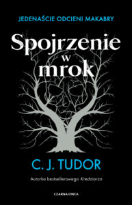 Tytuł: Spojrzenie w mrok. Jedenaście odcieni makabry
Autor: C.J. Tudor
Wydawnictwo: Wydawnictwo Czarna Owca
Formaty: EPUB, MOBI