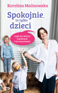 Spokojnie, to tylko dzieci czyli jak dobrze wychować i nie zwariować — okładka e-booka
