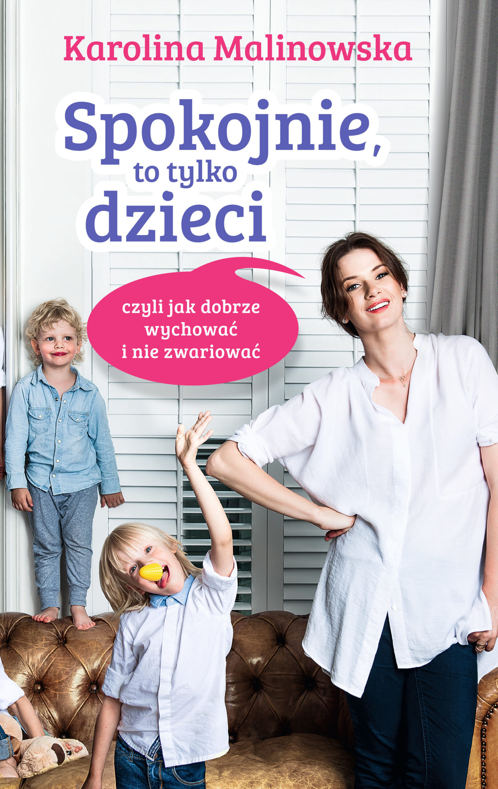Tytuł: Spokojnie, to tylko dzieci czyli jak dobrze wychować i nie zwariować
Autor: Karolina Malinowska
Wydawnictwo: Czerwone i Czarne
Formaty: EPUB, MOBI