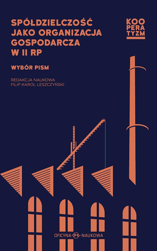 Tytuł: Spółdzielczość jako organizacja gospodarcza w II RP
Autor: 
Wydawnictwo: Oficyna Naukowa
Formaty: PDF