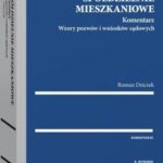 Spółdzielnie mieszkaniowe. Komentarz. Wzory pozwów i wniosków sądowych — okładka e-booka
