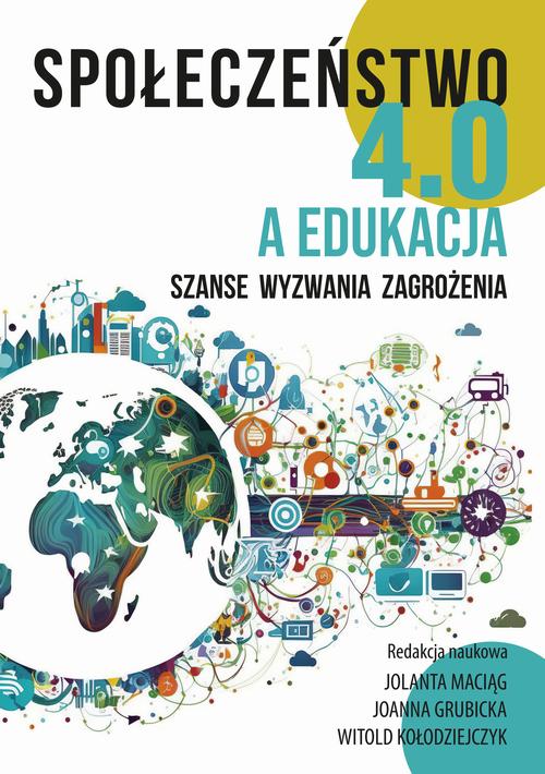 Tytuł: Społeczeństwo 4.0 a edukacja
Autor:
Wydawnictwo: Uniwersytet Pomorski w Słupsku
Formaty: PDF