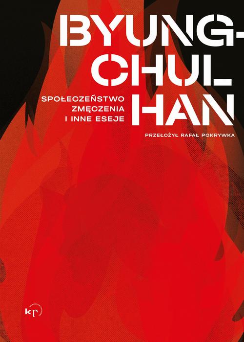 Tytuł: Społeczeństwo zmęczenia i inne eseje
Autor: Byung-Chul Han
Wydawnictwo: Wydawnictwo Krytyki Politycznej
Formaty: EPUB, MOBI