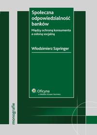 Społeczna odpowiedzialność banków. Między ochroną konsumenta a osłoną socjalną — okładka e-booka