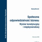 Tytuł: Społeczna odpowiedzialność biznesu
Autor: Maciej Bernatt
Wydawnictwo: Wydawnictwo Naukowe Wydziału Zarządzania UW
Formaty: PDF