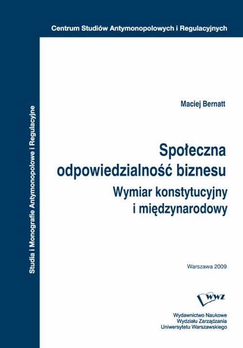 Tytuł: Społeczna odpowiedzialność biznesu
Autor: Maciej Bernatt
Wydawnictwo: Wydawnictwo Naukowe Wydziału Zarządzania UW
Formaty: PDF