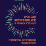 Społeczna odpowiedzialność w Polskich uczelniach. Perspektywa interesariuszy wewnętrznych. — okładka e-booka