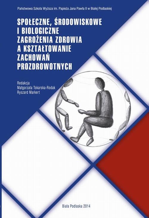 Tytuł: SPOŁECZNE, ŚRODOWISKOWE I BIOLOGICZNE ZAGROŻENIA ZDROWIA A KSZTAŁTOWANIE ZACHOWAŃ PROZDROWOTNYCH
Autor: 
Wydawnictwo: Państwowa Szkoła Wyższa im. Jana Pawła II Biała Podlaska
Formaty: PDF