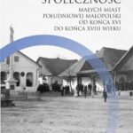 Społeczność małych miast południowej Małopolski od końca XVI do końca XVIII wieku — okładka e-booka