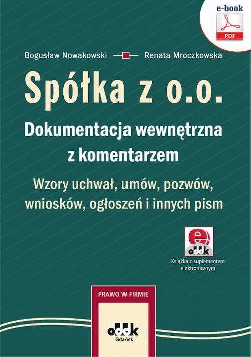 Spółka z o.o. Dokumentacja wewnętrzna z komentarzem. Wzory uchwał, umów, pozwów, wniosków, ogłoszeń i innych pism (e-book z suplementem elektronicznym) — okładka e-booka