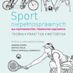 Sport niepełnosprawnych dla fizjoterapeutów i terapeutów zajęciowych — okładka e-booka