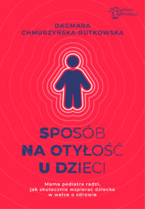 Sposób na otyłość u dzieci. Mama Pediatra radzi, jak skutecznie wspierać dziecko w walce o zdrowie — okładka e-booka