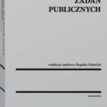 Tytuł: Sposoby realizacji zadań publicznych
Autor: Bogdan Dolnicki
Wydawnictwo: Wolters Kluwer
Formaty: PDF