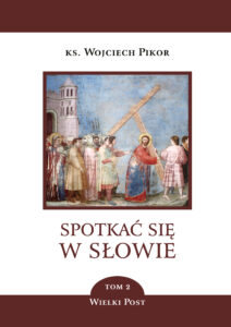 Spotkać się w Słowie (Tom 2). Spotkać się w Słowie. Wielki Post. Tom 2 — okładka e-booka