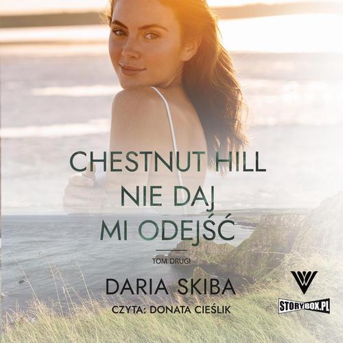 Spotkajmy się na Chestnut Hill. Tom 2. Nie daj mi odejść — okładka audiobooka