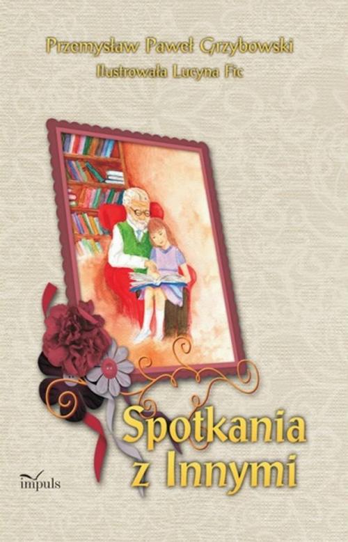 Tytuł: Spotkania z Innymi (wersja językowa Rosyjska)
Autor: Przemysław Paweł Grzybowski
Wydawnictwo: Impuls
Formaty: PDF