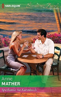 Tytuł: Spotkanie na Karaibach
Autor: Anne Mather
Wydawnictwo: Harlequin
Formaty: MOBI, EPUB