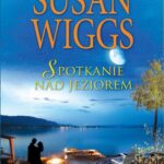 Tytuł: Spotkanie nad jeziorem
Autor: Susan Wiggs
Wydawnictwo: HarperCollins Polska
Formaty: MOBI, EPUB