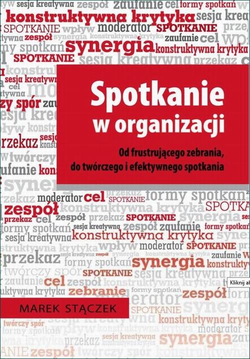 Tytuł: Spotkanie w organizacji. Od frustrującego zebrania, do twórczego i efektywnego spotkania
Autor: Marek Stączek
Wydawnictwo: EdisonTeam.pl
Formaty: MP3
