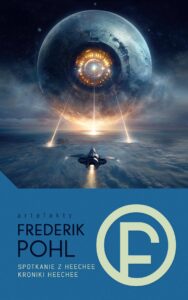 Tytuł: Spotkanie z Heechee / Kroniki Heechee
Autor: Frederik Pohl
Wydawnictwo: MAG
Formaty: EPUB, MOBI