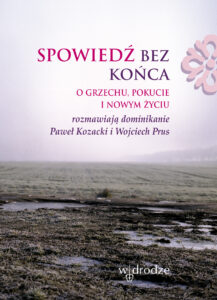 Spowiedź bez końca. O grzechu, pokucie i nowym życiu — okładka e-booka