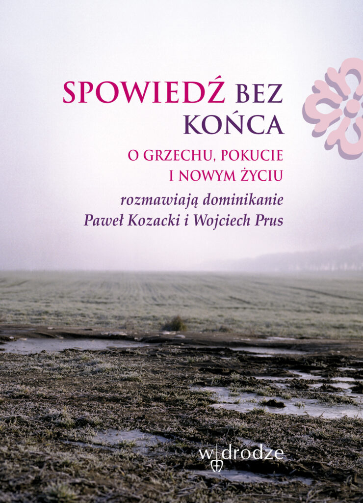 Spowiedź bez końca. O grzechu, pokucie i nowym życiu — okładka