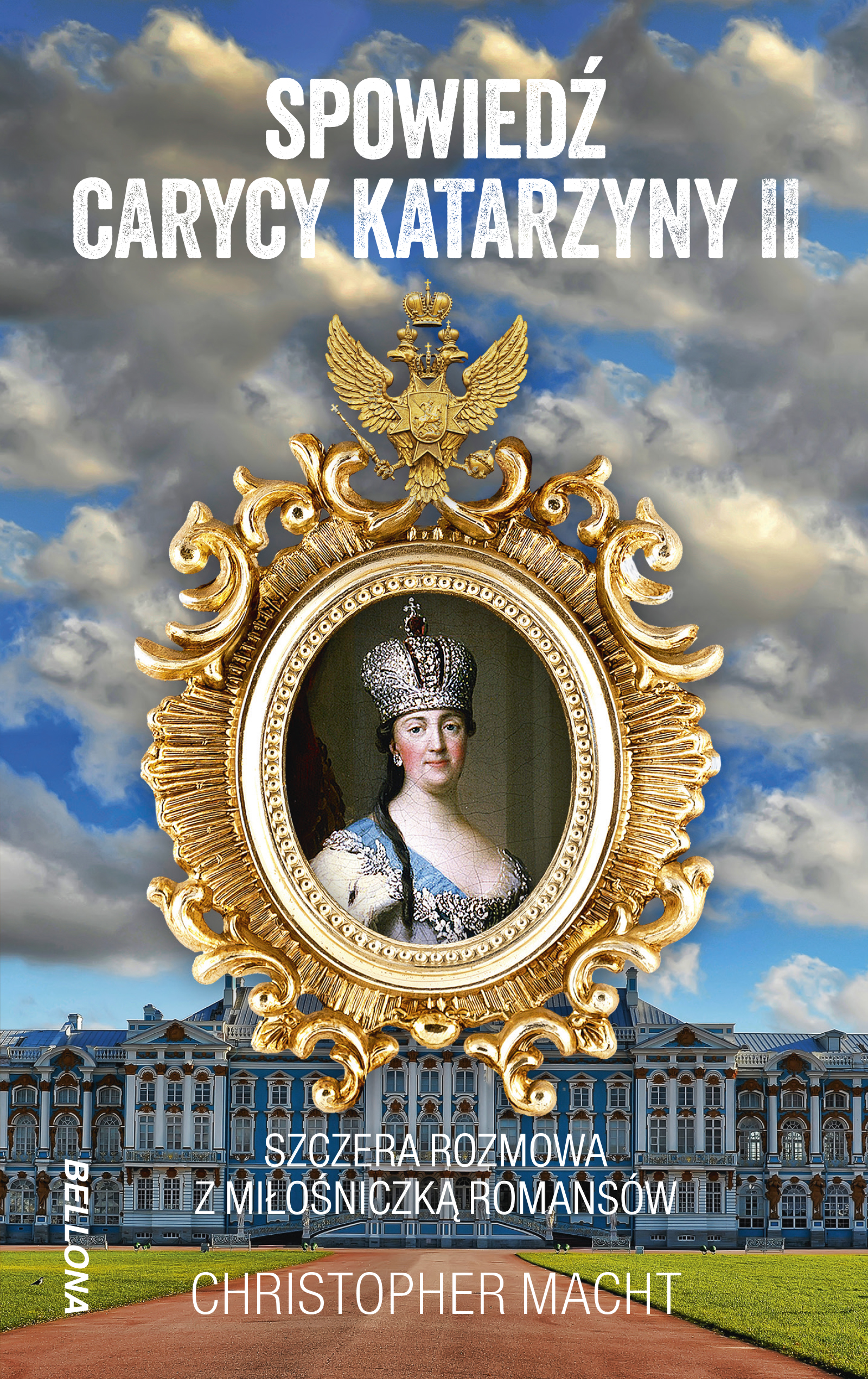 Tytuł: Spowiedź carycy Katarzyny II
Autor: Christopher Macht
Wydawnictwo: Bellona
Formaty: EPUB, MOBI