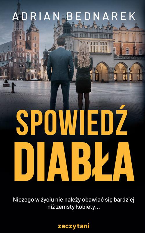 Tytuł: Spowiedź diabła
Autor: Adrian Bednarek
Wydawnictwo: Zaczytani
Formaty: EPUB, MOBI