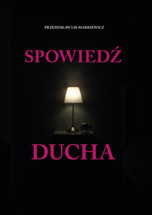 Tytuł: Spowiedź ducha
Autor: Przemysław Lis-Markiewicz
Wydawnictwo: India Cosmetics Europe
Formaty: MP3