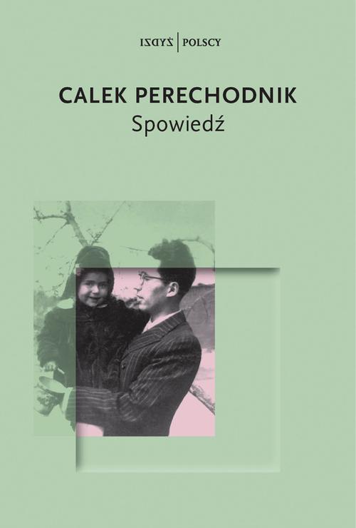 Tytuł: Spowiedź
Autor: Calek Perechodnik
Wydawnictwo: Karta
Formaty: MOBI, EPUB