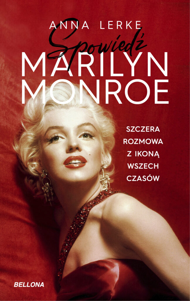 Spowiedź Marilyn Monroe. Szczera rozmowa z ikoną wszech czasów — okładka