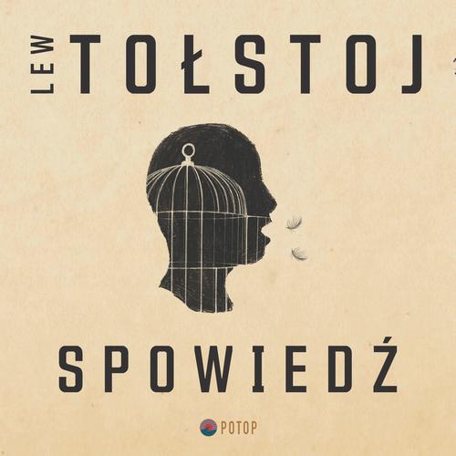 Tytuł: Spowiedź
Autor: Lew Tołstoj
Wydawnictwo: Potop
Formaty: MP3