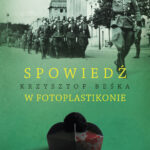 Tytuł: Spowiedź w fotoplastikonie
Autor: Krzysztof Beśka
Wydawnictwo: Melanż
Formaty: EPUB, MOBI