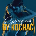 Tytuł: Spragnieni by kochać
Autor: Anna Szafrańska
Wydawnictwo: JakBook
Formaty: EPUB, MOBI