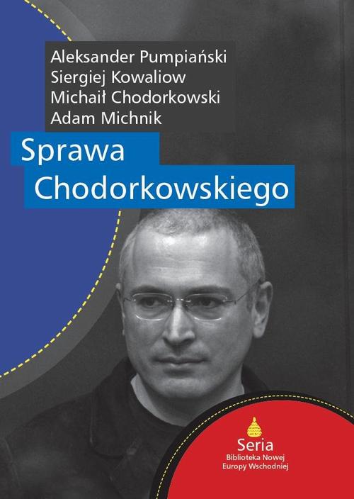 Tytuł: Sprawa Chodorkowskiego
Autor: Adam Michnik, Siergiej Kowaliow, Aleksander Pumpiański, Michaił Chodorkowski
Wydawnictwo: Kolegium Europy Wschodniej
Formaty: MOBI, EPUB