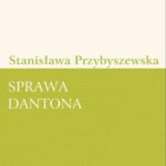 Tytuł: Sprawa Dantona (Kronika sceniczna)
Autor: Stanisława Przybyszewska
Wydawnictwo: Universitas
Formaty: PDF