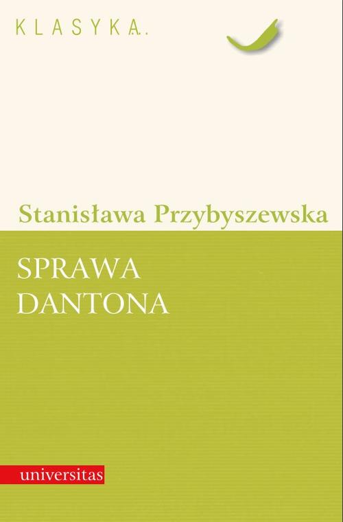 Tytuł: Sprawa Dantona (Kronika sceniczna)
Autor: Stanisława Przybyszewska
Wydawnictwo: Universitas
Formaty: PDF