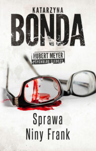 Tytuł: Sprawa Niny Frank
Autor: Katarzyna Bonda
Wydawnictwo: Muza
Formaty: EPUB, MOBI