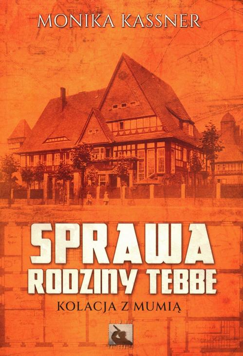 Tytuł: Sprawa rodziny Tebbe
Autor: Monika Kassner
Wydawnictwo: Silesia Progress
Formaty: EPUB, MOBI