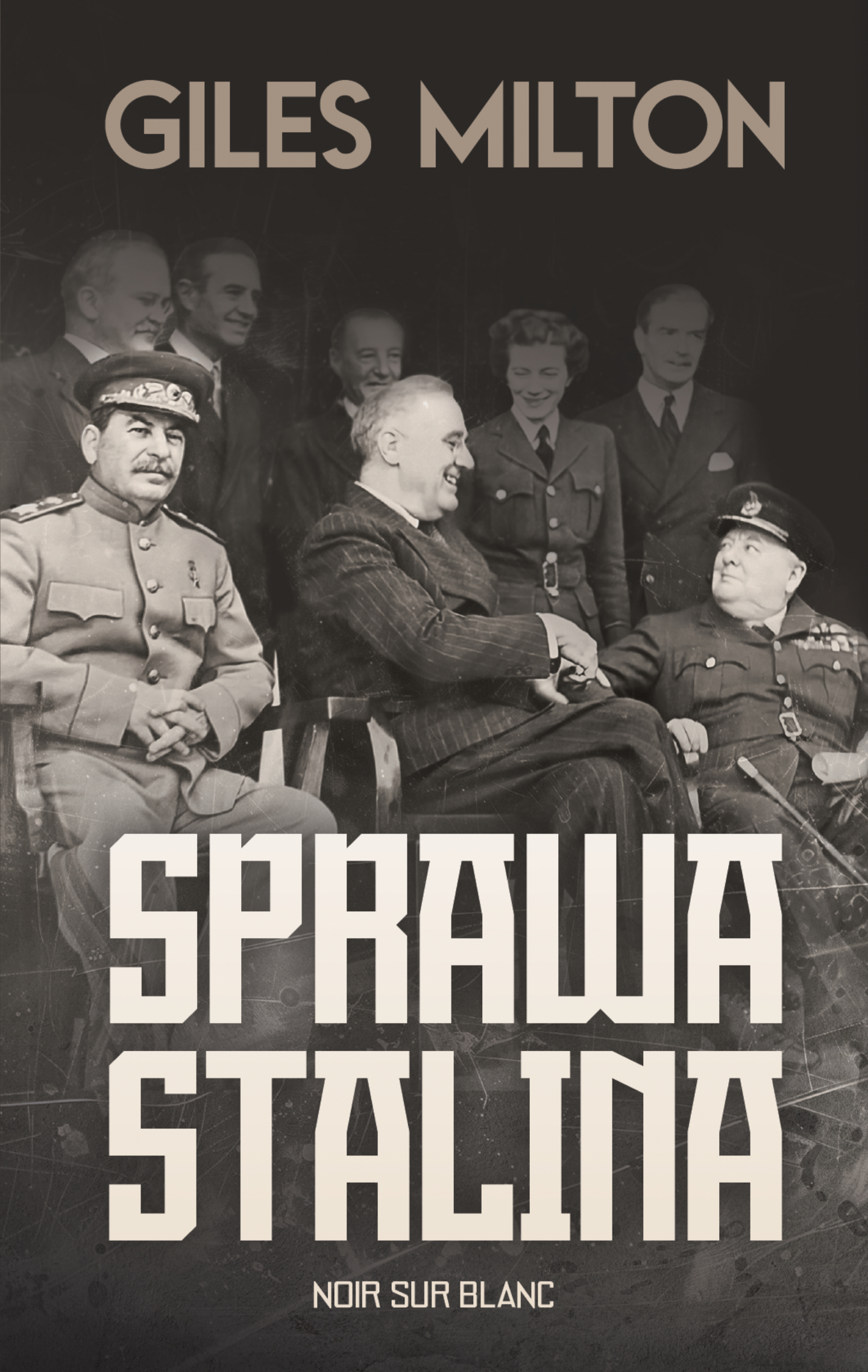 Tytuł: Sprawa Stalina
Autor: Giles Milton
Wydawnictwo: Noir sur Blanc
Formaty: EPUB, MOBI