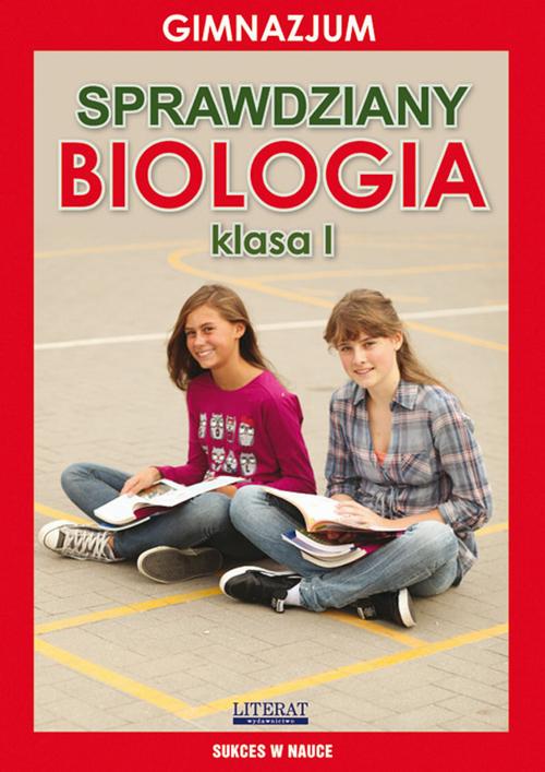 Tytuł: Sprawdziany Biologia Gimnazjum Klasa I
Autor: Grzegorz Wrocławski
Wydawnictwo: Literat
Formaty: PDF