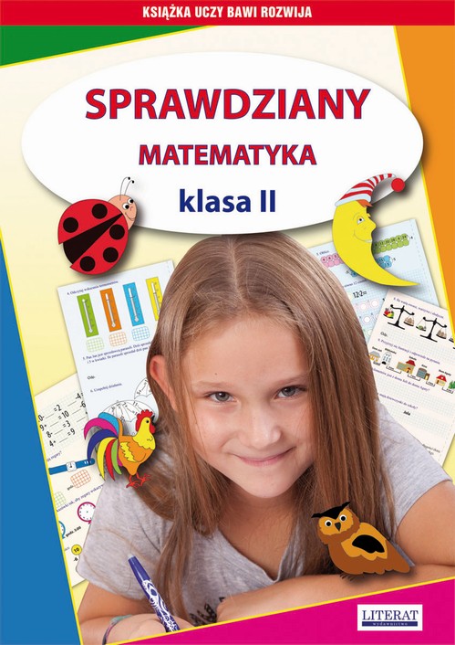 Tytuł: Sprawdziany. Matematyka. Klasa II
Autor: Iwona Kowalska, Beata Guzowska
Wydawnictwo: Literat
Formaty: PDF